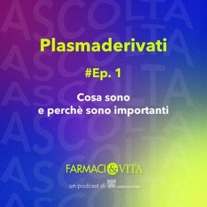 Ep 1/2: Plasmaderivati: cosa sono